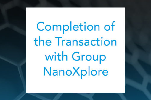Completion of the Transaction with Group NanoXplore Inc.
